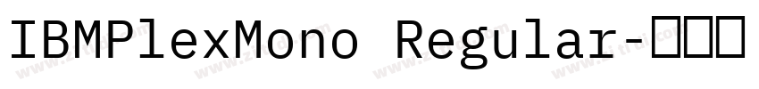 IBMPlexMono Regular字体转换